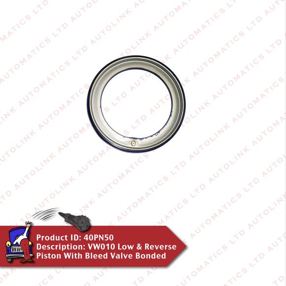 VW010 Low & Reverse Piston With Bleed Valve Bonded