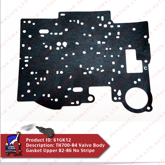 TH700-R4 Valve Body Gasket Upper 82-86 No Stripe